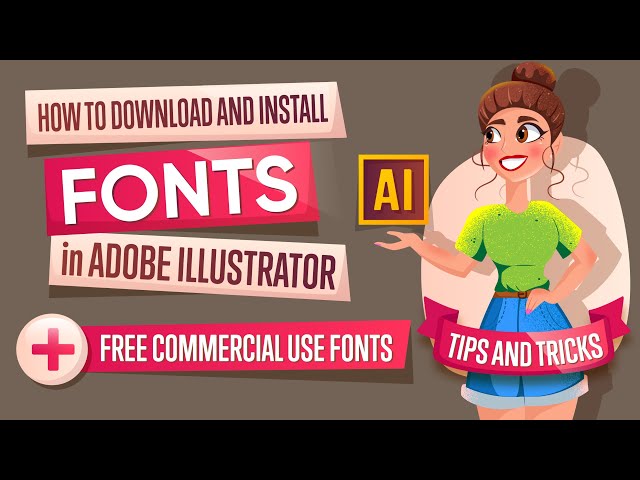 HOW TO DOWNLOAD AND INSTALL FONTS IN ADOBE ILLUSTRATOR. FREE COMMERCIAL USE FONTS