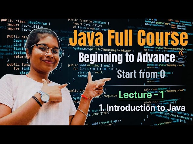 JAVA FULL COURSE|Lecture-01|Introduction to Java|Start from Beginning|