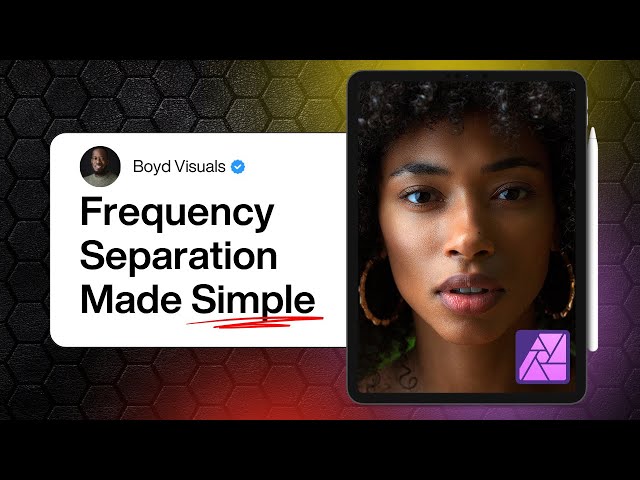 Frequency Separation: Simple Techniques for Complex Results