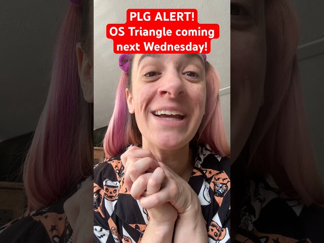 PLG ALERT! OS Triangle coming next Wednesday!!!