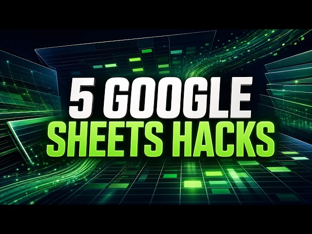 Save Hours With These 5 Google Sheets Hacks You Need to Know