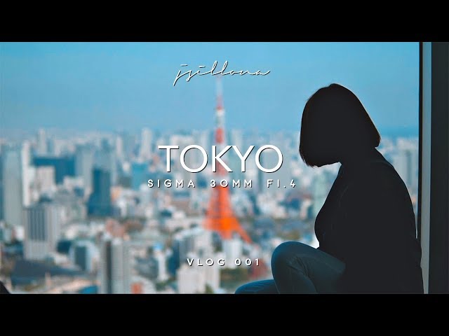 TOKYO | SONY a6300 + SIGMA 30mm F1.4 (CINEMATIC VLOG 001)