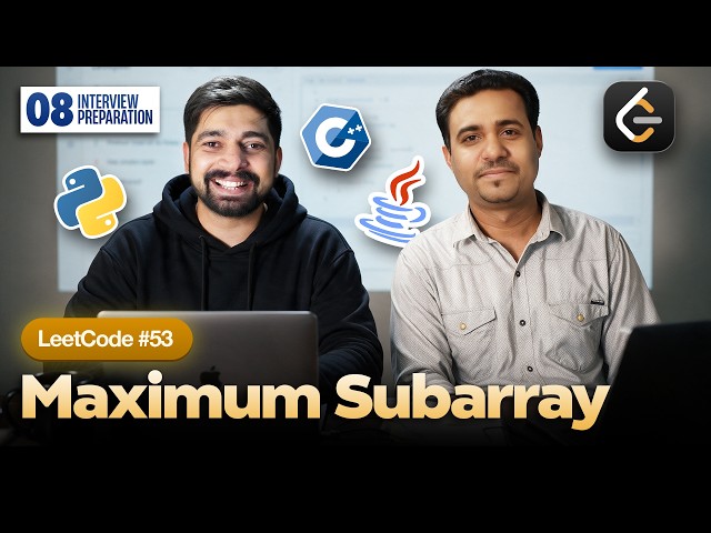 08 Maximum Subarray Kadane's Algorithm | Chai aur Leetcode (Array)