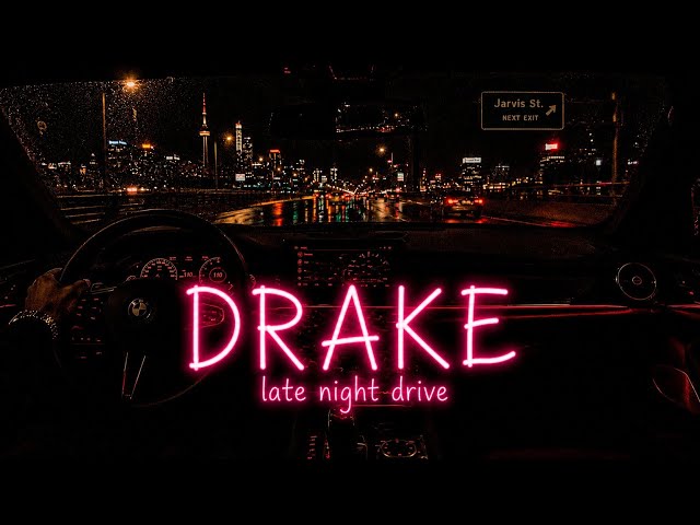 DRAKE  Late Night Drive Playlist || drake playlist,drake mix,drake songs,drake music