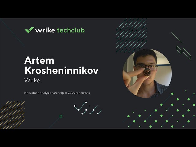 How static analysis can help in QAA processes — Artem Krosheninnikov, Wrike