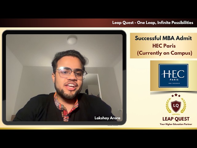 How Lakshay Cracked HEC Paris MBA | Leap Quest Success Story