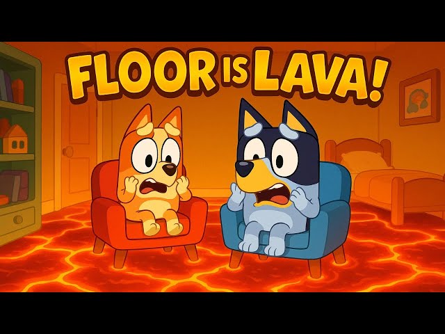 Floor Is Lava 🌋 with Bluey | Fun Brain Break for Preschool & Kindergarten