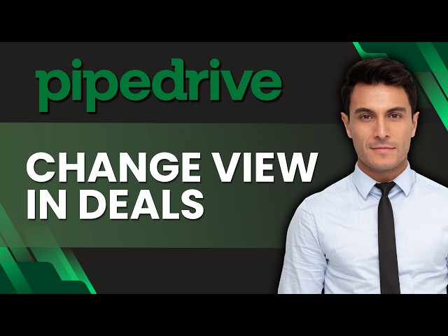 How to Change View in Deals Pipedrive | Quick Guide 2026