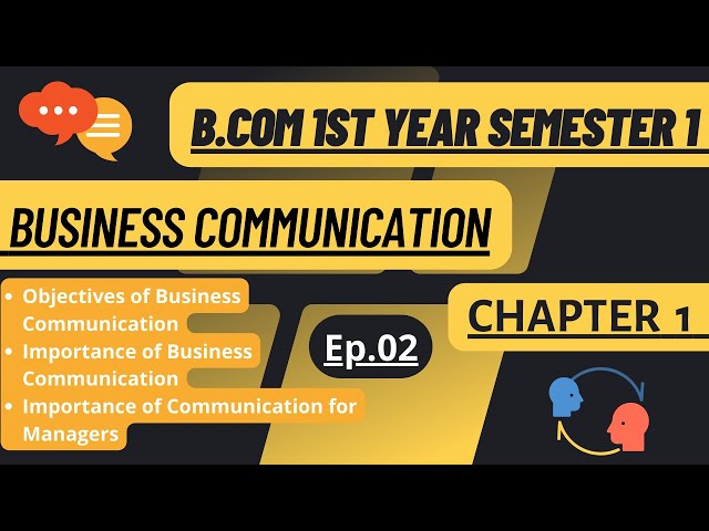 Business Communication chapter 1 b.com 1st year sem.1ep.2 objectives, importance tfh tuitionfromhome
