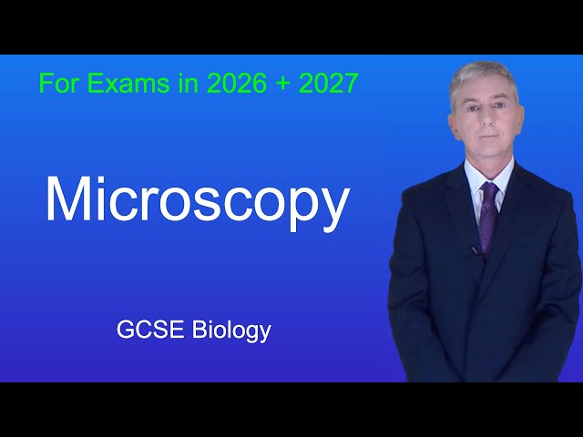 GCSE Biology Revision "Microscopy"