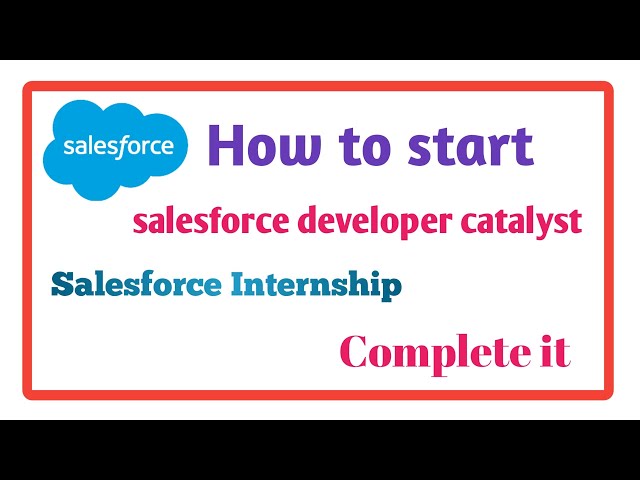 How to start Salesforce internship|How to start Salesforce developer catalysts|Salesforce answers