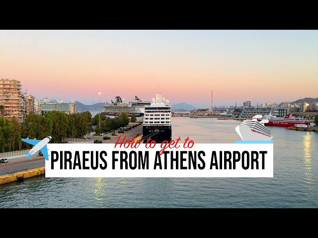 ✈️ How to get to PIRAEUS from ATHENS AIRPORT🛳️