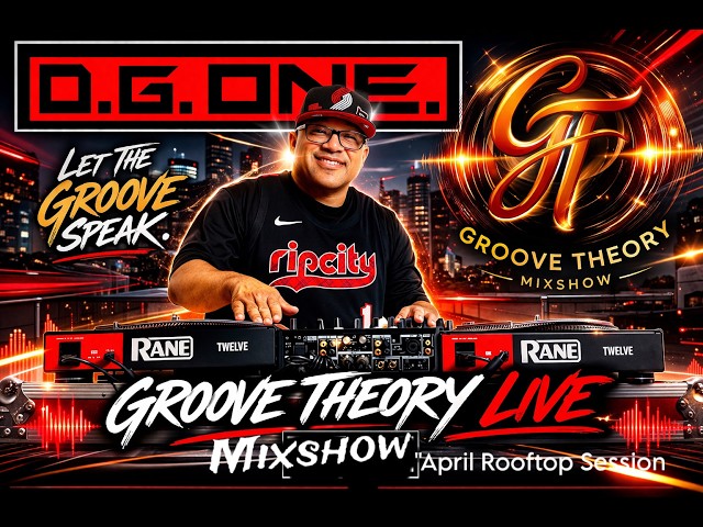 GROOVE THEORY MIXSHOW April 2026 Rooftop Session