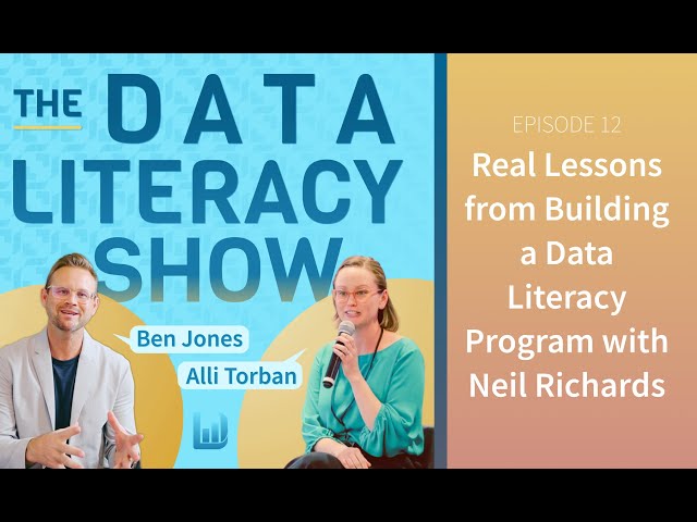 12: Real Lessons from Building a Data Literacy Program with Neil Richards (The Data Literacy Show)