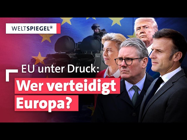 Europas Kampf in einer neuen Weltordnung | Weltspiegel extra