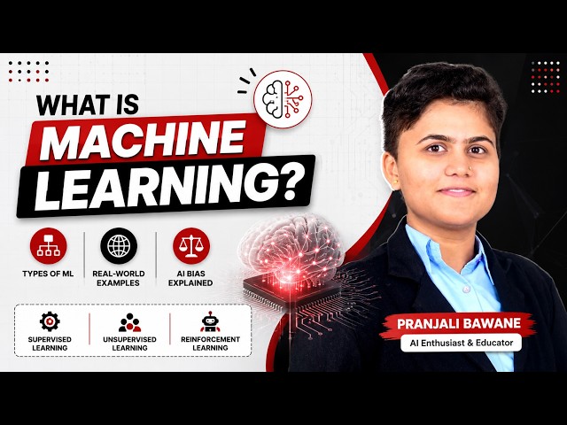 What is Machine Learning? Types, Real-World Examples & AI Bias Explained