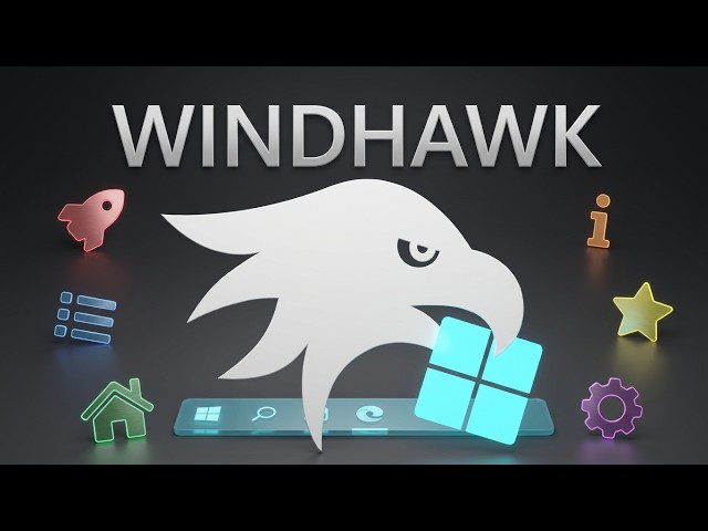 Customize Windows Like a Pro with Windhawk!