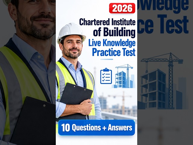 CIOB Live Knowledge Practice Test 10 Questions with Answers