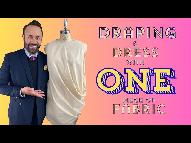 Draping a Dress with One Piece of Fabric!