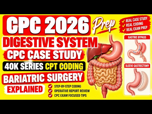 CPC 2026 Prep | Digestive System Case Study| Bariatric Surgery CPT Coding Explained | #cpc