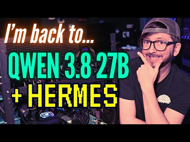Why I'm back to Qwen 3.8 27B and Hermes Agent - Local AI Model Fatigue