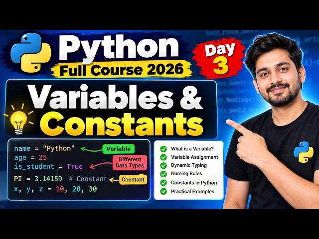 Python Variables & Constants Explained | Python Full Course 2026 | Day 03