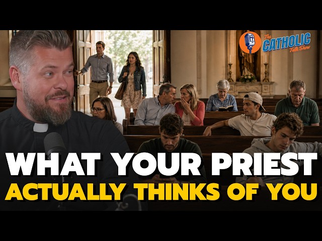 What Your Priest Actually Thinks About You
