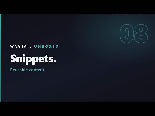 Wagtail Snippets Tutorial: Reusable Content and Tags | Wagtail Tutorial #8