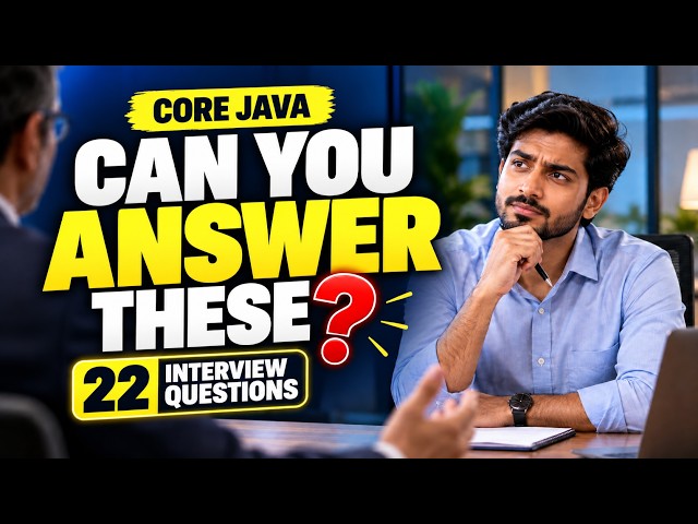 Top 22 Core Java Interview Questions 2026 || Core Java Interview Questions and Answers [MOST ASKED]