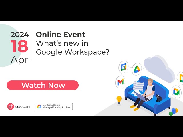 What's New In Google Workspace? | April 2024