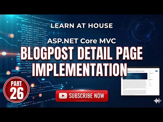 BlogPost Detail Page Implementation in ASP.NET Core MVC Project | Part 26