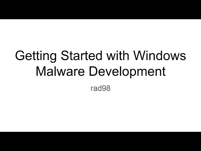 OnlyMalware - Getting Started with Windows Malware Development - by rad98