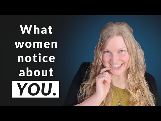 5 Things Women INSTANTLY Notice About Men! ❤️