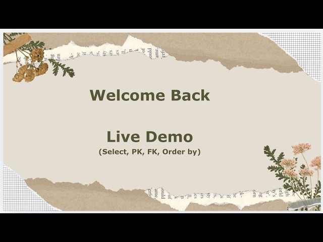Live Demo - Select, Primary Key, Foreign Key, Order BY #handsonlearning