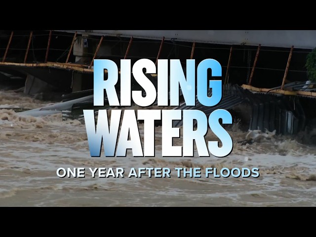 Rising Waters: One Year After the Floods