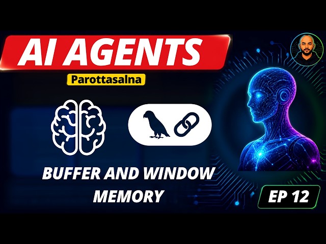Ep 12 | Buffer Memory & Window Memory in LangChain | Tamil | Parottasalna
