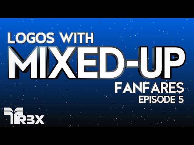 Logos With Mixed-Up Fanfares: Episode 5