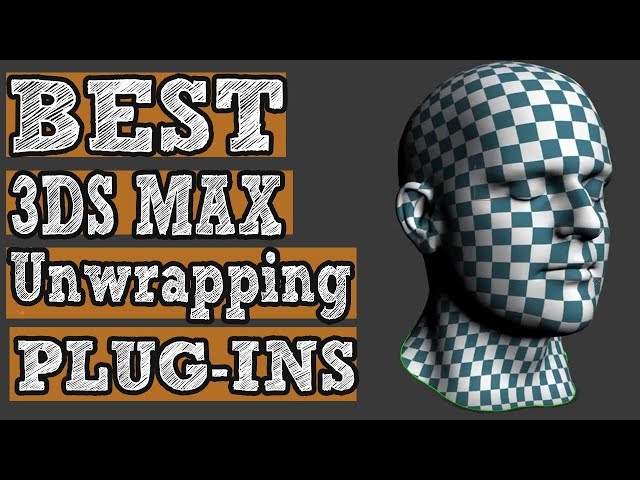 Best 3Ds Max Unwrapping Plugins
