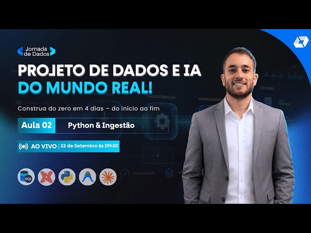 PROJETO REAL DADOS + IA: Python & Ingestão DIA 2
