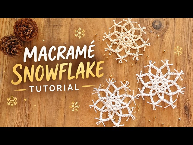 How to Make a Macramé Snowflake
