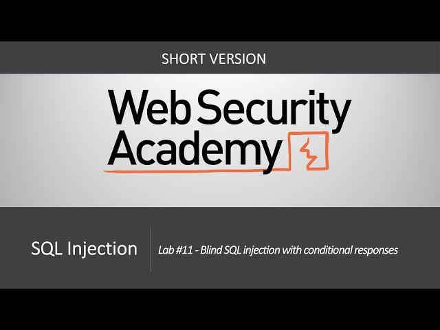 SQL Injection - Lab #11 Blind SQL injection with conditional responses
