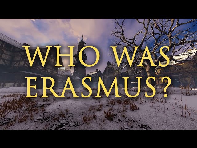 Who Was Erasmus?