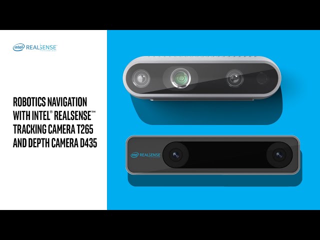 Robotics navigation with Intel® RealSense™ Tracking Camera T265 and Depth Camera D435