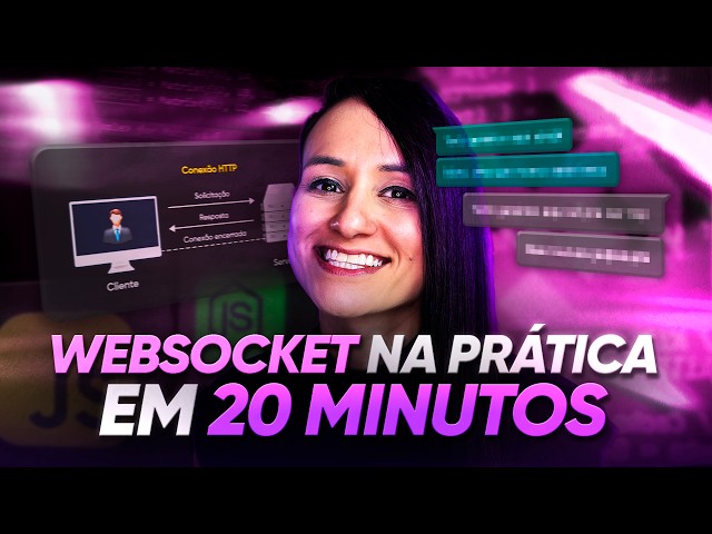 O que é WebSocket? Entenda na prática em 20 minutos (Guia para programadores)