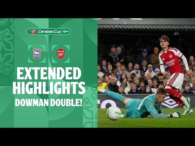DOWMAN DOUBLE! | Ipswich Town v Arsenal extended highlights
