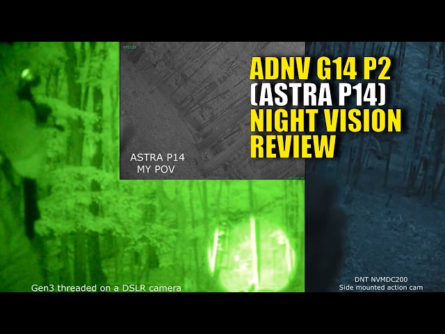 A Flawed, High Performance Device | ASTRA P14 (ADNV G14 P2) Digital Night Vision Review