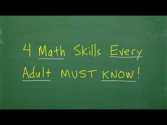 4 Math skills every Adult MUST know!