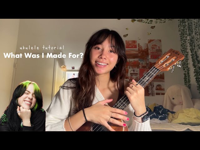 What Was I Made For? Billie Eilish ukulele tutorial