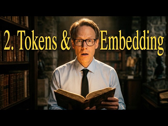 2  Tokens & Embedding