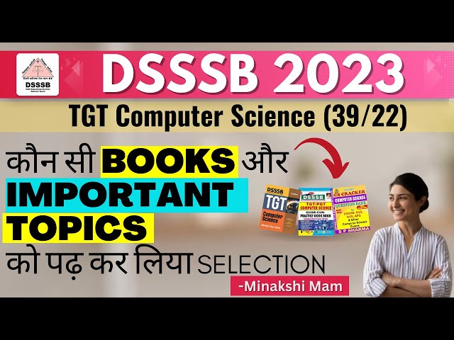Best Books and Important Topics : DSSSB TGT Computer Science Part B  | Minakshi Mam